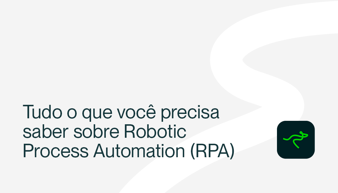 Tudo que você precisa saber sobre Robotic Process Automation – RPA